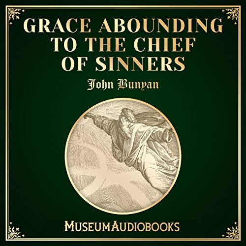 Cover of Grace Abounding to the Chief of Sinners