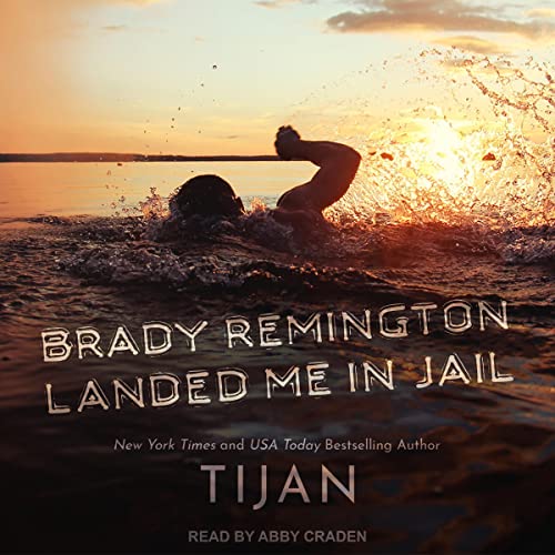 Cover of Brady Remington Landed Me In Jail