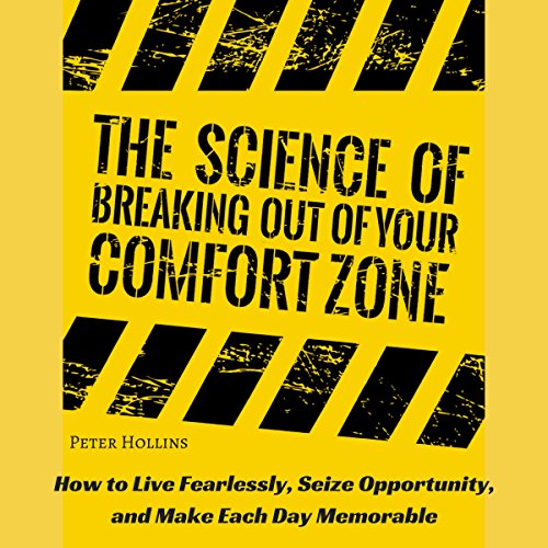 Cover of The Science of Breaking Out of Your Comfort Zone