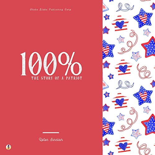 Cover of 100% - The Story of a Patriot