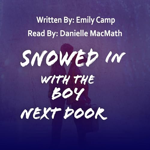 Cover of Snowed In with the Boy Next Door