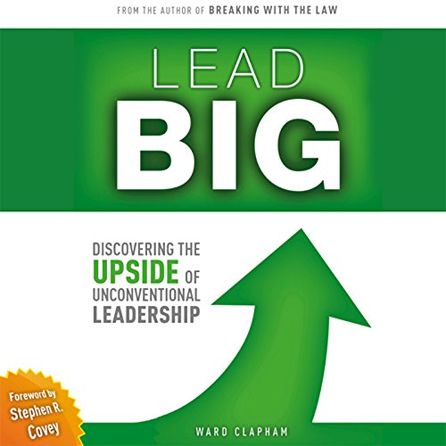 Cover of Lead Big: Discovering the Upside of Unconventional Leadership