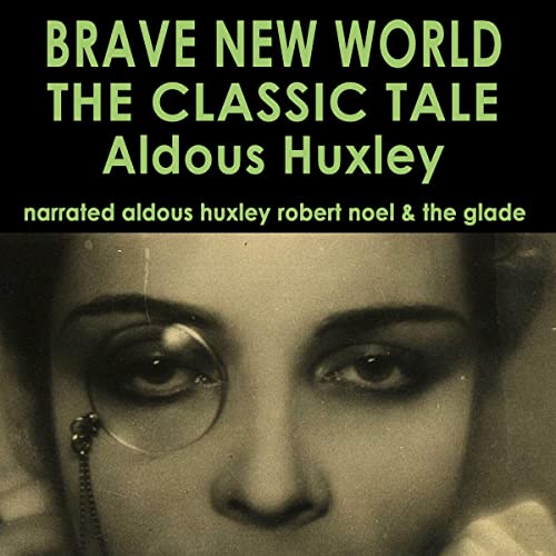 Cover of Brave New World: The Classic Tale