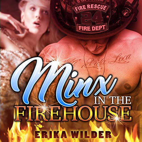 Cover of Minx in the Firehouse: A Reverse Harem Erotic Firefighter Romance