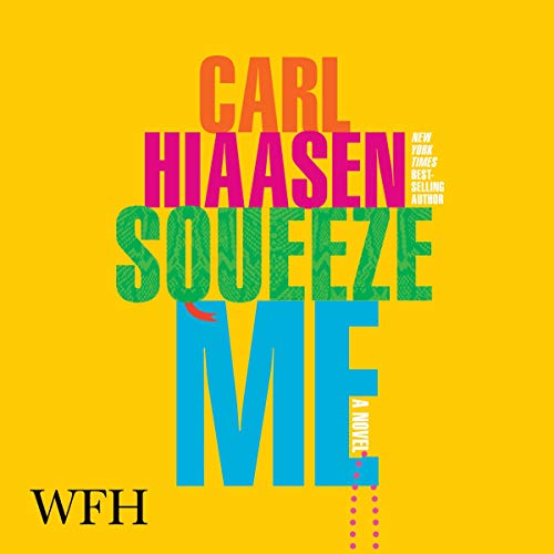 Cover of Squeeze Me: A Novel