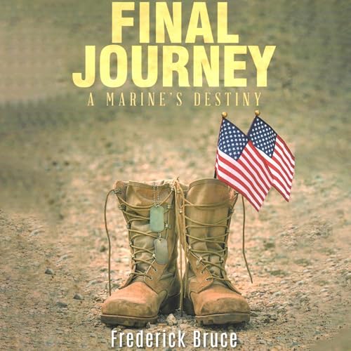 Cover of Final Journey: A Marine's Destiny