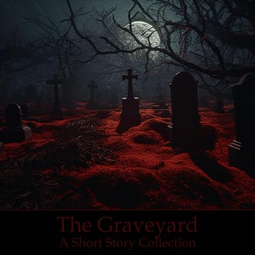 Cover of The Graveyard - A Short Story Collection