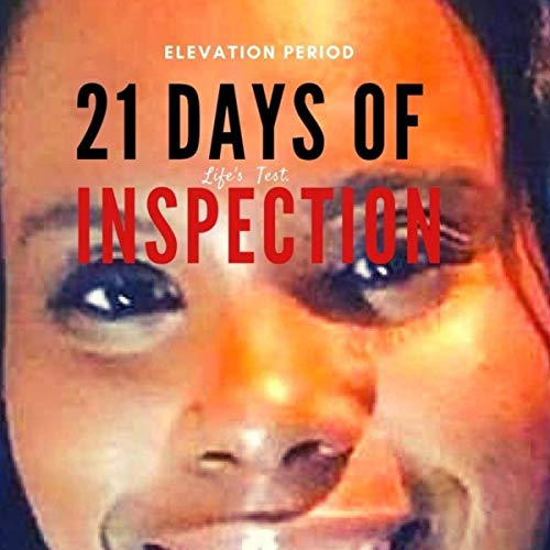 Cover of 21 Days of Inspection: Elevation Period