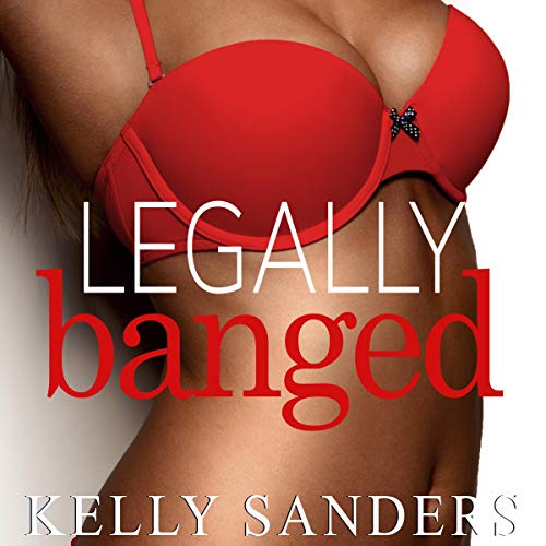 Cover of Legally Banged