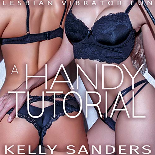 Cover of A Handy Tutorial: Lesbian Vibrator Fun