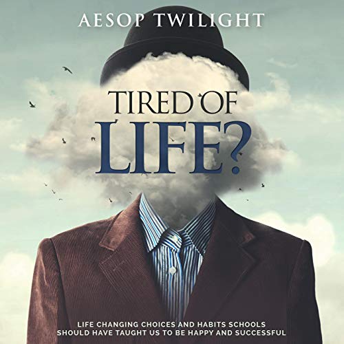 Cover of Tired of Life?
