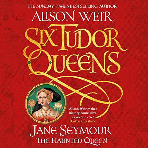 Cover of Six Tudor Queens: Jane Seymour, The Haunted Queen
