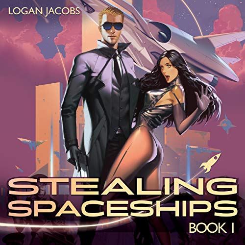 Cover of Stealing Spaceships: Book 1