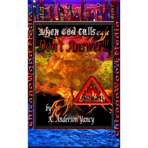 Cover of When God Calls . . . Don’t Answer!!!