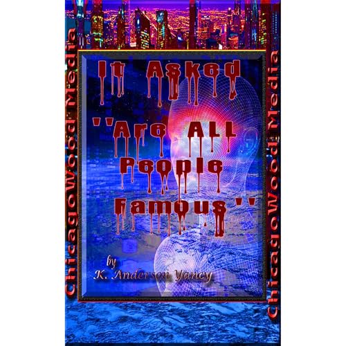 Cover of It Asked . . . "Are All Humans Famous?"