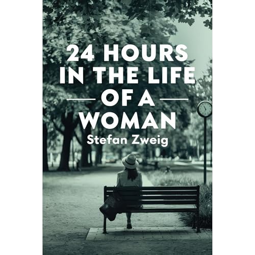 Cover of Twenty-Four Hours In The Life Of A Woman