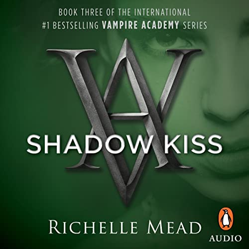 Cover of Shadow Kiss: A Vampire Academy Novel Volume 3