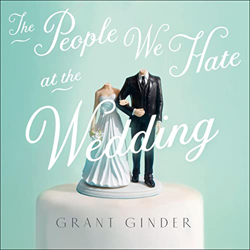 Cover of The People We Hate at the Wedding