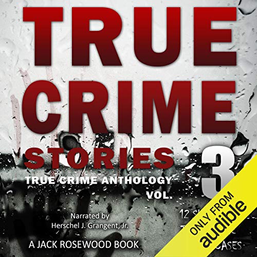 Cover of True Crime Stories, Volume 3