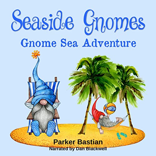 Cover of Seaside Gnomes: Gnome Sea Adventure