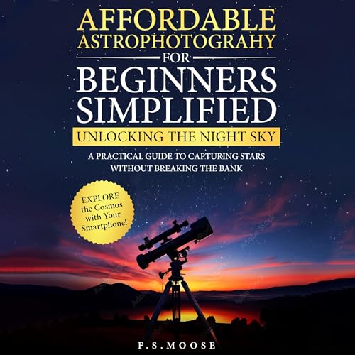 Cover of Affordable Astrophotography for Beginners Simplified