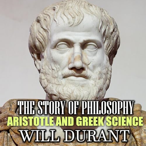 Cover of The Story of Philosophy - Aristotle and Greek Science