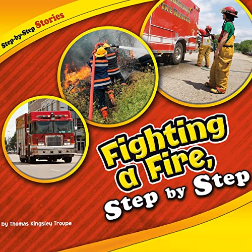 Cover of Fighting a Fire, Step by Step