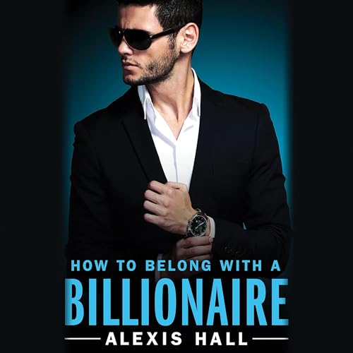 Cover of How to Belong with a Billionaire