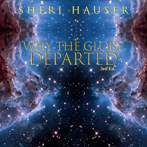 Cover of Why the Glory Departed: Weaving of Dreams, Tanakh, Qur’aan, Book of Mormon, Great Book and New Testament