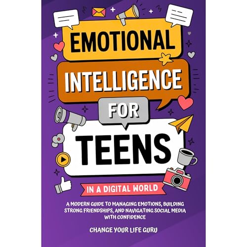 Cover of Emotional Intelligence for Teens in a Digital World