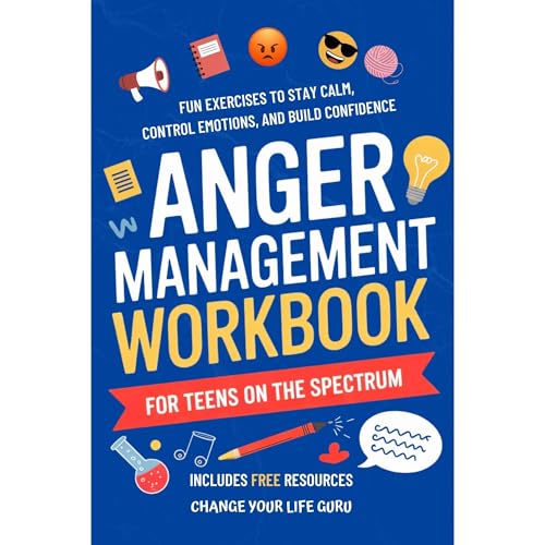 Cover of Anger Management Workbook for Teens on the Spectrum