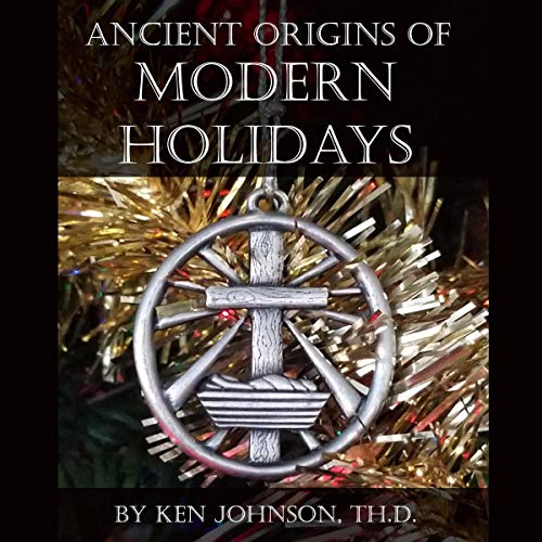 Cover of Ancient Origins of Modern Holidays