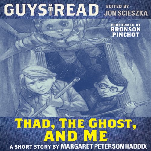 Cover of Guys Read: Thad, the Ghost, and Me