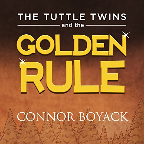 Cover of The Tuttle Twins and the Golden Rule