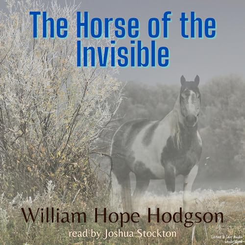 Cover of The Horse of the Invisible