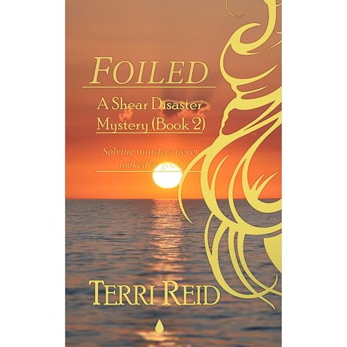 Cover of Foiled - A Shear Disaster Mystery (Book Two)