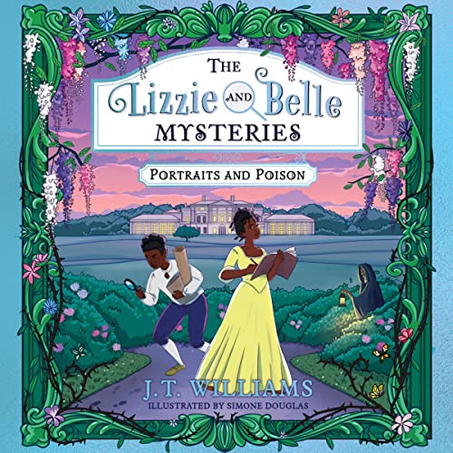 Cover of The Lizzie and Belle Mysteries: Portraits and Poison