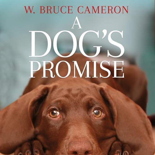 Cover of A Dog's Promise: A Dog's Purpose Book 3