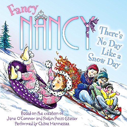 Cover of Fancy Nancy: There's No Day Like a Snow Day