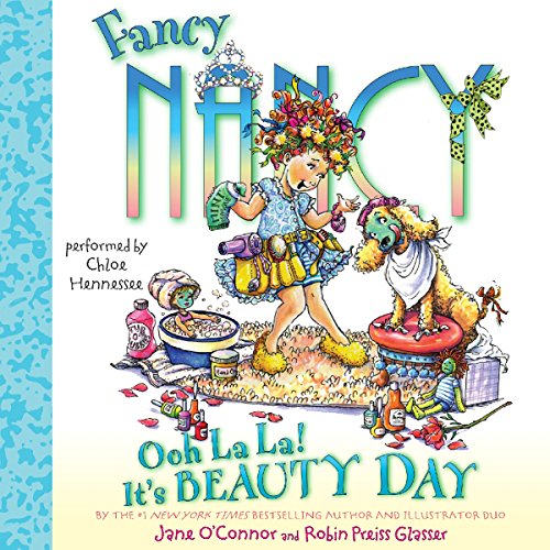 Cover of Fancy Nancy: Ooh La La! It's Beauty Day