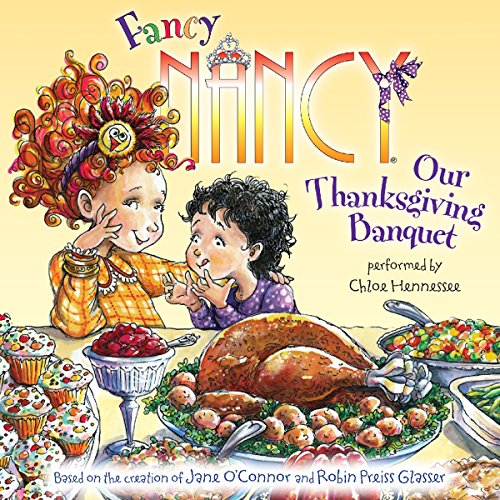 Cover of Fancy Nancy: Our Thanksgiving Banquet