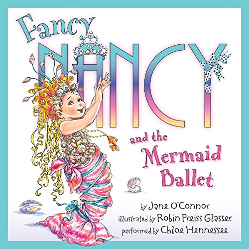 Cover of Fancy Nancy and the Mermaid Ballet