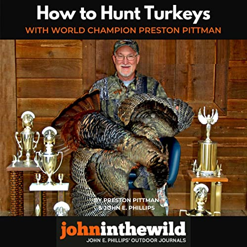 Cover of How to Hunt Turkeys with World Champion Preston Pittman