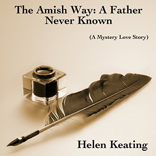 Cover of The Amish Way: A Father Never Known