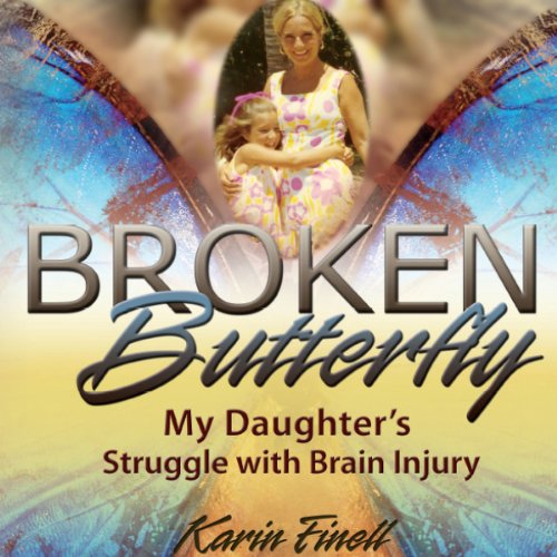 Cover of Broken Butterfly: My Daughter's Struggle with Brain Injury
