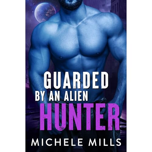 Cover of Guarded by an Alien Hunter