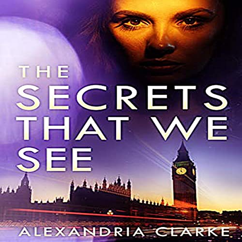 Cover of The Secrets That We See