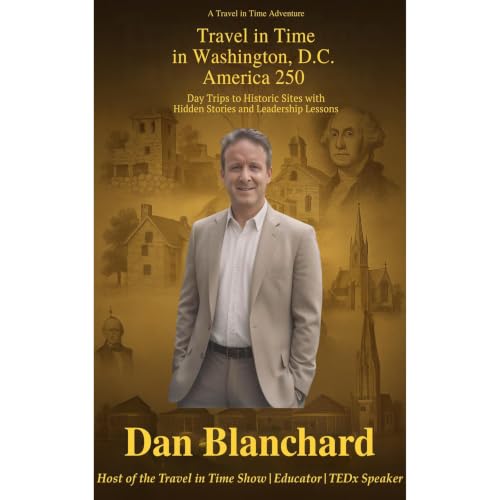 Cover of Travel in Time in Washington D.C.: America 250