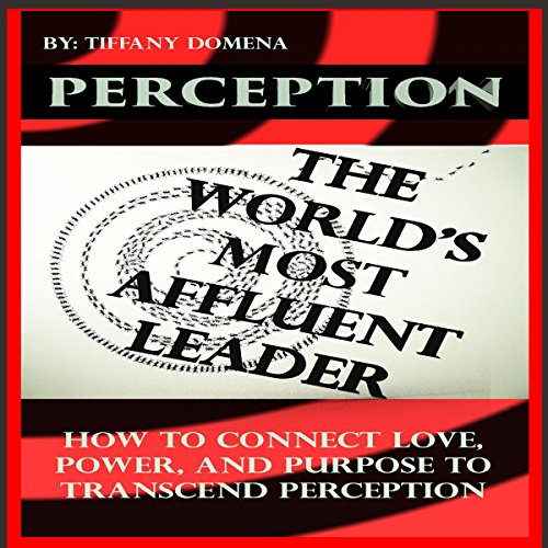 Cover of Perception: The World's Most Affluent Leader