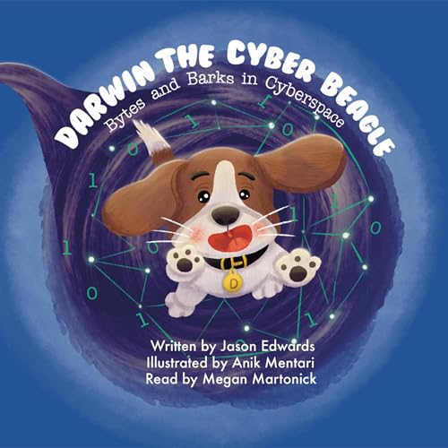 Cover of Darwin the Cyber Beagle: Bytes and Barks in Cyberspace